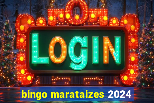 bingo marataizes 2024